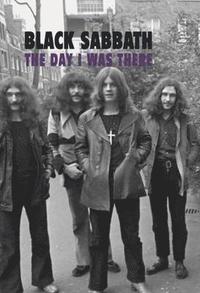 bokomslag Black Sabbath - The Day I Was There