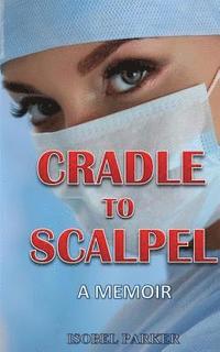 bokomslag Cradle to Scalpel