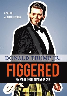 Ben Fletcher - Figgered, Inbunden