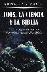 bokomslag Dios, la Ciencia y la Biblia