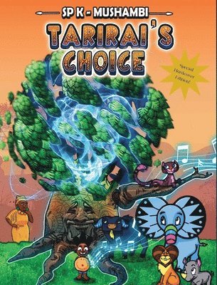 S P K-Mushambi, S. P. K-Mushambi - Tarirai's Choice, Inbunden