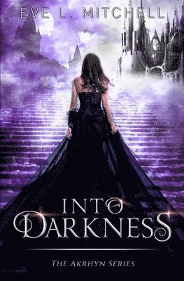 bokomslag Into Darkness: The Akrhyn Series