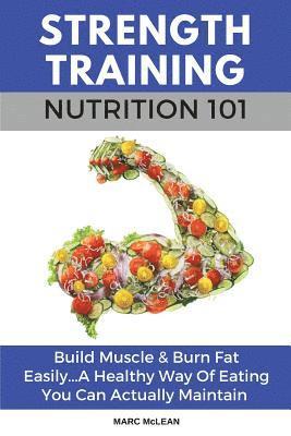 bokomslag Strength Training Nutrition 101