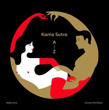Malika Favre - Malika Favre: Kama Sutra A-Z, Inbunden
