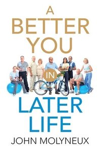 bokomslag A Better You in Later Life