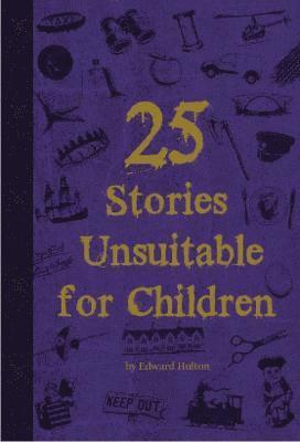 bokomslag 25 Stories Unsuitable for Children