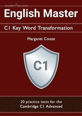 English Master C1 Key Word Transformation: 20 practice tests for the Cambridge C1 Advanced 1