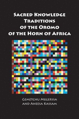 bokomslag Sacred Knowledge Traditions of the Oromo of the Horn of Africa