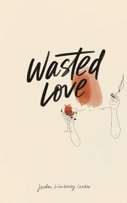 bokomslag Wasted Love