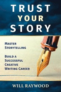 bokomslag Trust Your Story