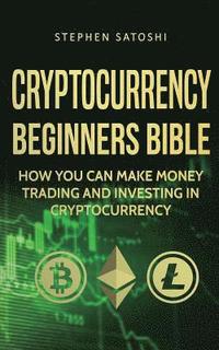 bokomslag Cryptocurrency Beginners Bible