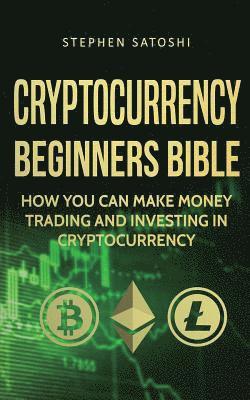 Cryptocurrency Beginners Bible 1