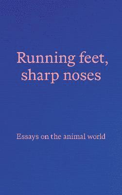 bokomslag Running feet, sharp noses