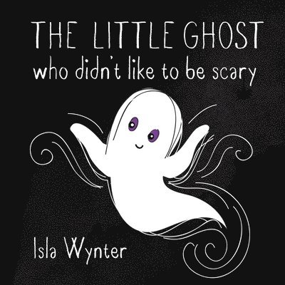 The Little Ghost Who Didn't Like to Be Scary 1