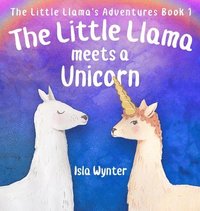 bokomslag The Little Llama Meets a Unicorn