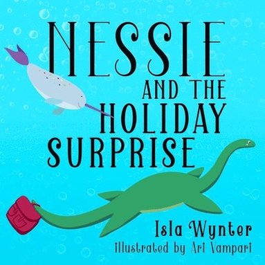 bokomslag Nessie and the Holiday Surprise