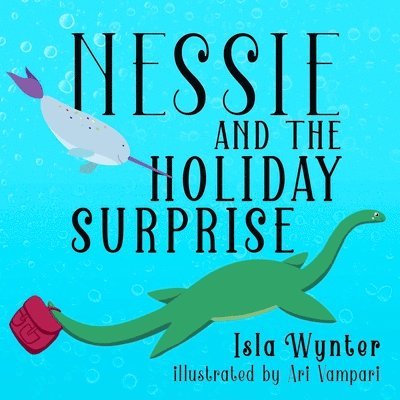 Nessie and the Holiday Surprise 1