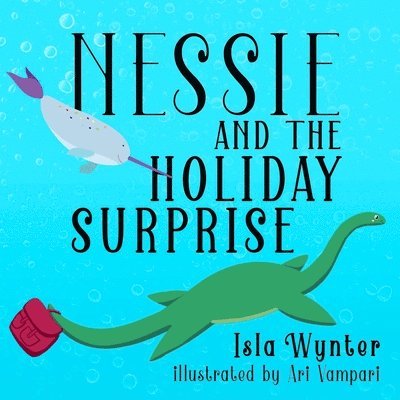 Nessie and the Holiday Surprise 1