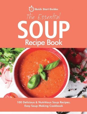 Quick Start Guides - Essential Soup Recipe Book, Häftad