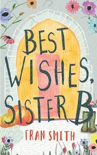 bokomslag Best Wishes, Sister B