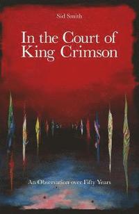bokomslag In The Court of King Crimson