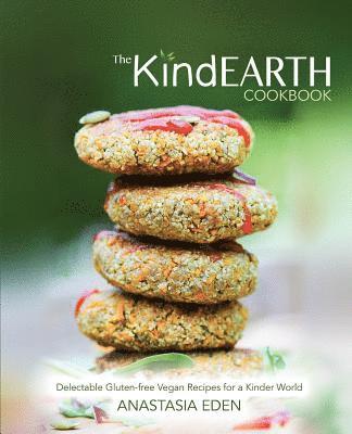 The Kind Earth Cookbook 1