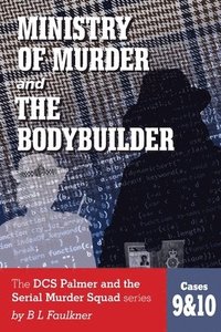 bokomslag Ministry of Murder and The Bodybuilder