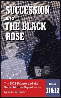 bokomslag SUCCESSION and THE BLACK ROSE