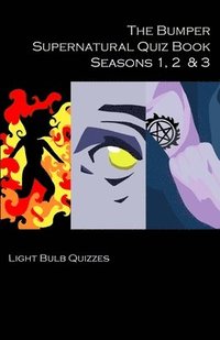 bokomslag The Bumper Supernatural Quiz Book Seasons 1, 2 & 3