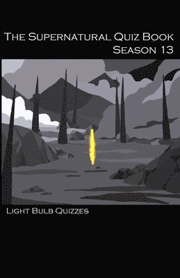 Light Bulb Quizzes - Supernatural Quiz Book Season 13, Häftad