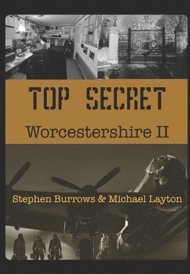 Stephen Burrows, Michael Layton - Top Secret Worcestershire Volume Two, Häftad. Tillgänglighet: Lägg i varukorg