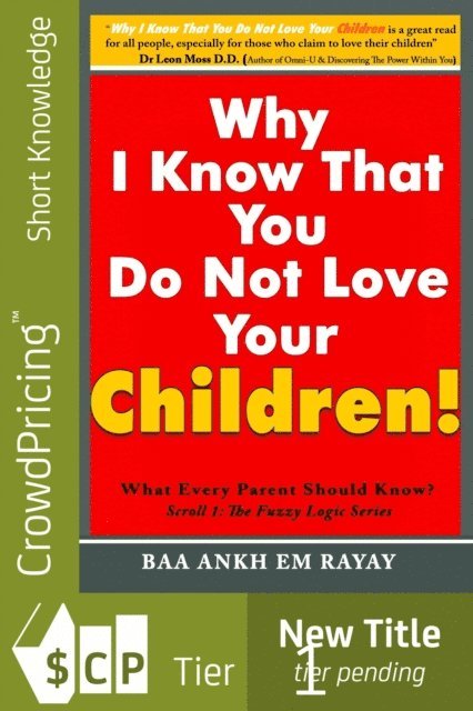 Why I Know That You Do Not Love Your Children! 1