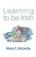 bokomslag Learning to be Irish