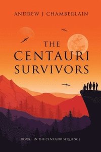 bokomslag The Centauri Survivors
