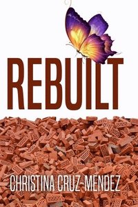 bokomslag Rebuilt: Renew - Restore - Rebuild
