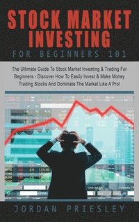 bokomslag Stock Market Investing For Beginners 101