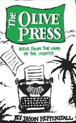 The Olive Press: News From the Land of the Misfits 1