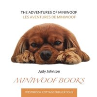 bokomslag The Adventures of Miniwoof: Les Aventures de Miniwoof