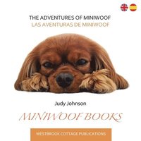 bokomslag The Adventures of Miniwoof: Las Aventuras de Miniwoof