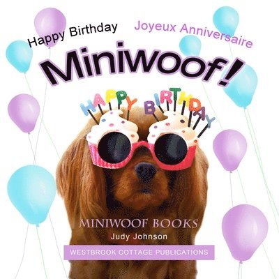 Happy Birthday Miniwoof: Bon Anniversaire Miniwoof 1