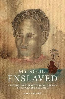 Sheila Moore - My Soul: Enslaved, Häftad