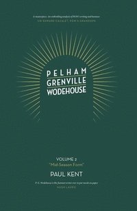 bokomslag Pelham Grenville Wodehouse: Volume 2: "Mid-Season Form"