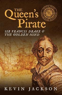 bokomslag Queen's Pirate: Sir Francis Drake and the Golden Hind