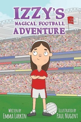 Izzy's Magical Football Adventure Cork Edition 1