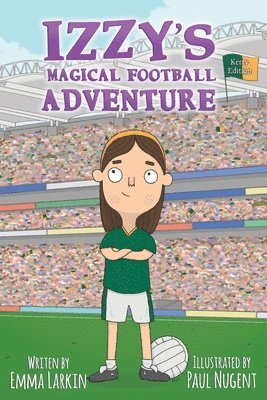 Izzy's Magical Football Adventure Kerry Edition 1