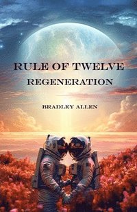 bokomslag Rule of Twelve - Book 3 - Regeneration