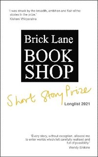 bokomslag Brick Lane Bookshop Short Story Prize Longlist 2021