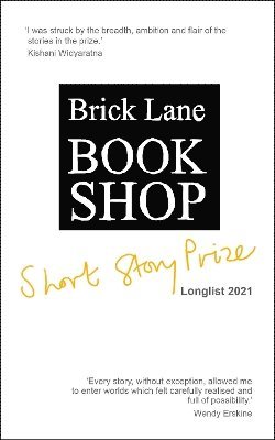 Brick Lane Bookshop Short Story Prize Longlist 2021 1