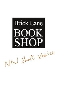 bokomslag Brick Lane Bookshop New Short Stories 2023