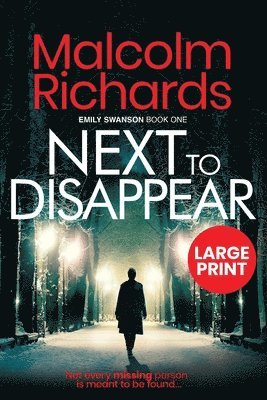 Malcolm Richards - Next to Disappear, Häftad